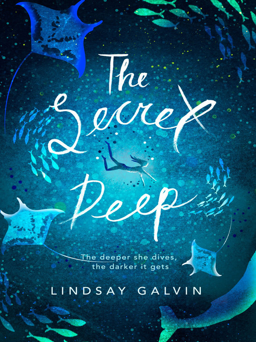 Title details for The Secret Deep by Lindsay Galvin - Available